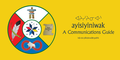 ayisiyiniwak: A Communications Guide logo