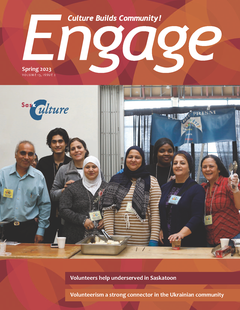 The cover of the Spring 2023 Engage issue, which has a title section that reads ""Culture Builds Community! above the Engage heading and the SaskCulture logo. The cover photo shows a group of volunteers in a Prairie Prism Culture Days event. In the bottom