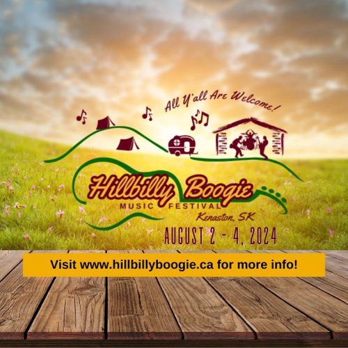 Hillbilly Boogie Music Festival August 2-4 All Y’all Are Welcome! Visit www.HillbillyBoogie.ca for more info!