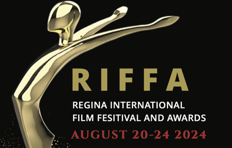 Gold statue figure on a black background with text reading “RIFFA, Regina International Film Festival and Awards, August 20-24, 2024”
