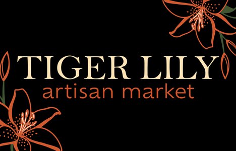 the photo says Tiger Lily Artisan Market, and includes a photo of a tiger lily, the market's logo.